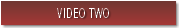 VIDEO TWO
